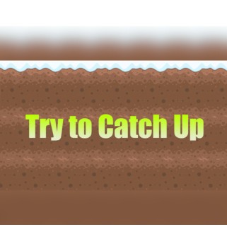Try to Catch Up Steam Key GLOBAL